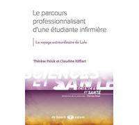Le parcours professionnalisant d'une étudiante infirmière Le voyage extraordinaire de Lola - Thérèse Psiuk - Estem - broché - Scolaire / Universitaire