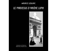 Le pardessus d'arsene lupin - Maurice Leblanc - Manucius Eds - broché - Roman