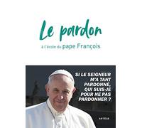 Le pardon à l'école du pape François