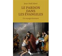 Le pardon dans les évangiles - Jean-Noël Aletti - Cerf - broché - Essai