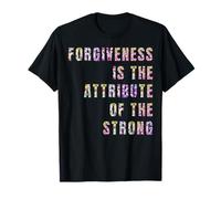 Le Pardon est l'attribut du Fort T-Shirt