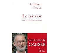 Le pardon ou la victime relevée