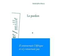 Le Pardon - Rodolphe Blavy - Arlea - broché - Roman