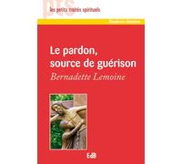 Le pardon, source de guérison