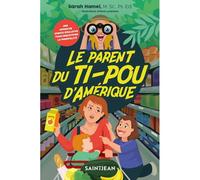 Le parent du ti-pou d'amerique - Sarah Hamel - Saint-Jean Eds - broché - Essai