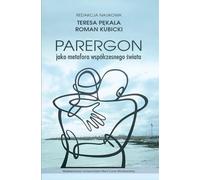 Le parergon comme métaphore du monde moderne - (Buch auf Polnisch)