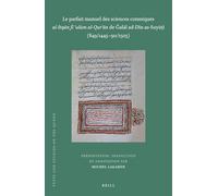 Le parfait manuel des sciences coraniques al-itqan fi ulum al-Quran de Galal ad-Din as-Suyui (849/1445-911/1505