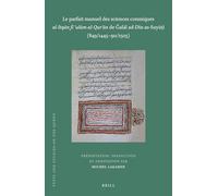 Le parfait manuel des sciences coraniques al-itqan fi ulum al-Quran de Galal ad-Din as-Suyui (849/1445-911/1505