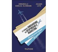 Le parfait onboarding du responsable marketing 30 jours pour réussir - Emmanuelle Benoliel Kleinmann - Dunod - broché - Etude