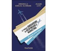 Le parfait onboarding du responsable marketing Emmanuelle Benoliel Kleinmann (Auteur), Jolhane Leite (Auteur)