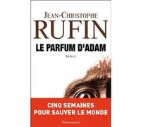 Jean-Christophe Rufin – Le Parfum d'Adam – Roman – Broché (Flammarion)