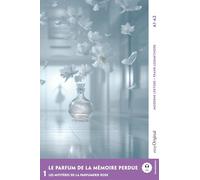 Le parfum de la mémoire perdue - Französische Krimi-Lektüre A1-A2 (+ Audio-Online): Mit der Frank-Lesemethode leicht verständlich gemacht