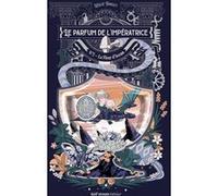 Le Parfum de l'impératrice - Tome 2 La Fleur d'Assam Leslie Tanguy (Auteur)