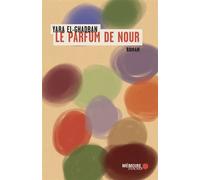 Le parfum de Nour - Yara El-Ghadban - Mémoire d'encrier - broché - Roman