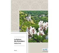 Le Parfum des Amandiers - Nadine Costa - Nombre 7 - broché - Roman