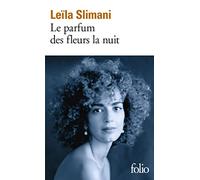 Leïla Slimani – Le parfum des fleurs la nuit – Roman – Poche