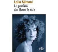 Leïla Slimani – Le parfum des fleurs la nuit – Roman – Poche