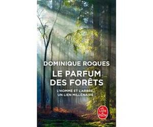 Le Parfum des forêts Dominique Roques (Auteur)