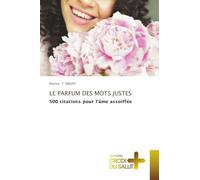 Le Parfum Des Mots Justes