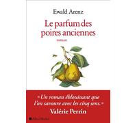 Le Parfum des poires anciennes - Ewald Arenz - Albin Michel - broché - Roman