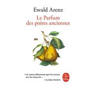 Le Parfum des poires anciennes - Ewald Arenz - Lgf - Poche - Roman
