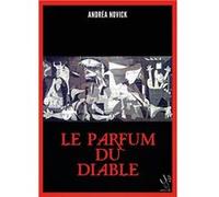 Le parfum du diable Novick andrea (Auteur)
