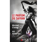 Le parfum du safran - Michel Claise - Genese - broché - Roman