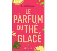 Le parfum du thé glacé - Emilie Richards - Harlequin - Poche - Roman