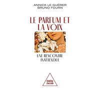 Le Parfum Et La Voix - Une Rencontre Inattendue