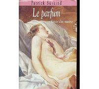 Le Parfum - Histoire d' Un Meurtrier