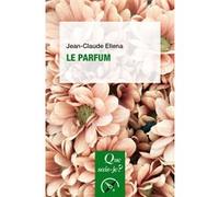 Le Parfum Jean-Claude Ellena (Auteur)