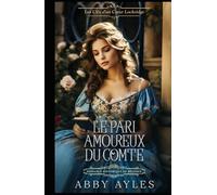 Le Pari Amoureux Du Comte: Romance Historique De Régence