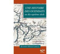 Le pari de la dispersion - une histoire des Ouendats au dix-septième siècle - Kathryn Magee Labelle - Presses De L'universite Laval - broché - Essai