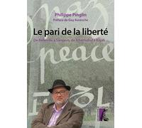 Le Pari De La Liberté - De Belleville À Sarajevo, De Tchernobyl À Kigali