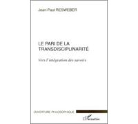 Le Pari De La Transdisciplinarité. - Vers L'intégration Des Savoirs