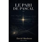 Le pari de Pascal Les mondes de Jeanne 2 - David Mosbeux - L'onde Eds De - broché - Roman