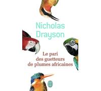 Le pari des guetteurs de plumes africaines - Nicholas Drayson - J'ai Lu - broché - Roman