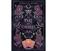 Le Pari des ombres, T1 : Le Pari des ombres - Jessica S. Olson - Bigbang - ebook (ePub) - Roman adolescent