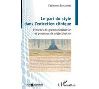 Le pari du style dans l'entretien clinique Fabienne Boissieras (Auteur)