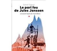 Le pari fou de jules Janssen Daniel Grévoz (Auteur)