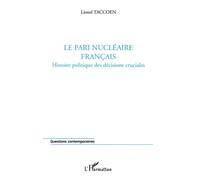 Le pari nucléaire français – Histoire politique des décisions cruciales – L'Harmattan