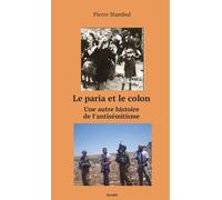 Le Paria et le colon Une autre histoire de l'antisémitisme - Pierre Stambul - Acratie - broché - Essai