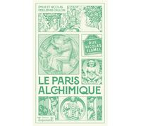 Le Paris alchimique - Emilie Meillerais Gallois - Trajectoire Eds - broché - Essai