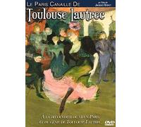 Le Paris Canaille De Toulouse Lautrec