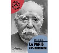 Le Paris de Clemenceau - Sylvie Brodziak - Alexandrines - relié - Biographie