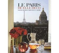 Le Paris de Elle Deco : Visites privées d'une rive à l'autre