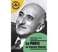 Le paris de françois mauriac - Jean Touzot - Alexandrines - broché - Essai