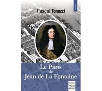 Le Paris de Jean de La Fontaine - Pascal Tonazzi - De Paris Eds Max Chaleil - broché - Essai