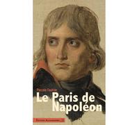 Le Paris de Napoléon - Pascale Fautrier - Alexandrines - broché - Biographie