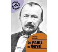 Le Paris de Nerval - Christian Wasselin - Alexandrines - broché - Essai